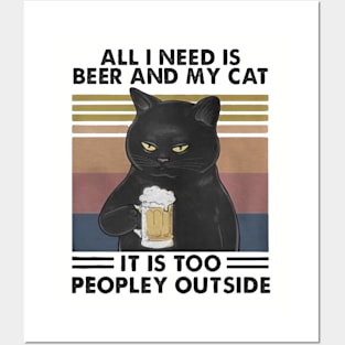 All i need is beer and my cat Posters and Art